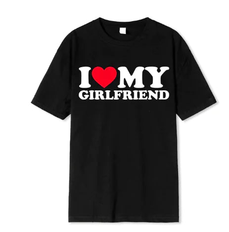 I Love My Girlfriend Men's T-Shirt